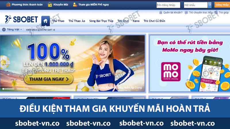 Khuyến Mãi Hoàn Trả SBOBET - Cách Tham Gia Trải Nghiệm 2 Điều kiện tham gia khuyến mãi hoàn trả Sbobet